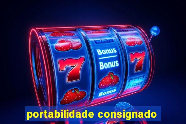 portabilidade consignado